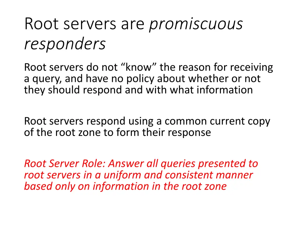 root servers are promiscuous responders