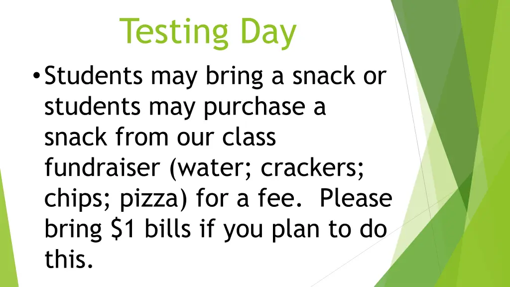 testing day students may bring a snack