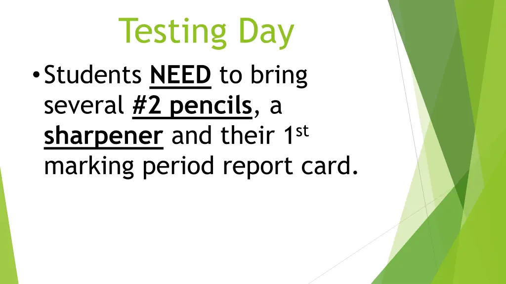 testing day students need to bring several