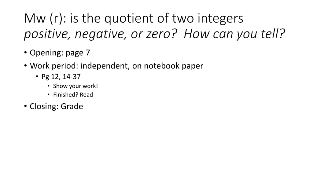 mw r is the quotient of two integers positive