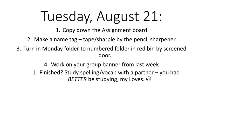 tuesday august 21 1 copy down the assignment board