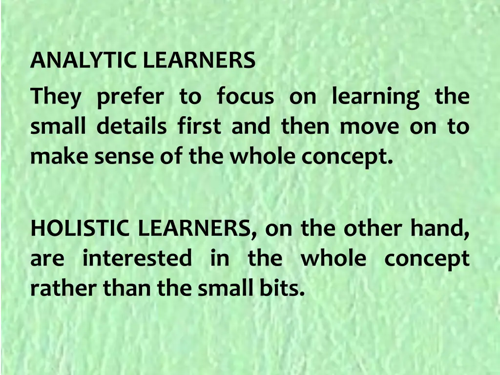 analytic learners they prefer to focus