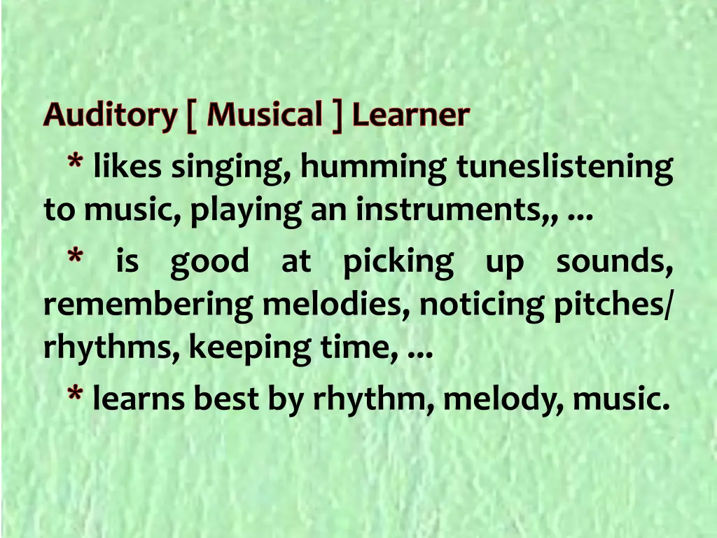 auditory musical learner likes singing humming