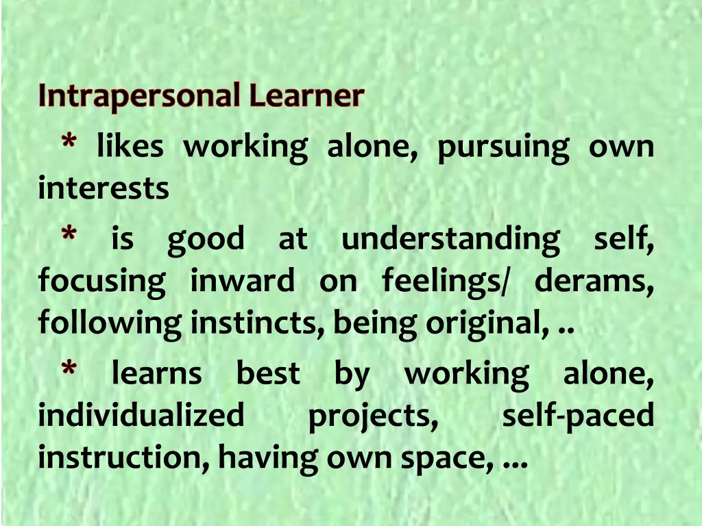 intrapersonal learner likes working alone