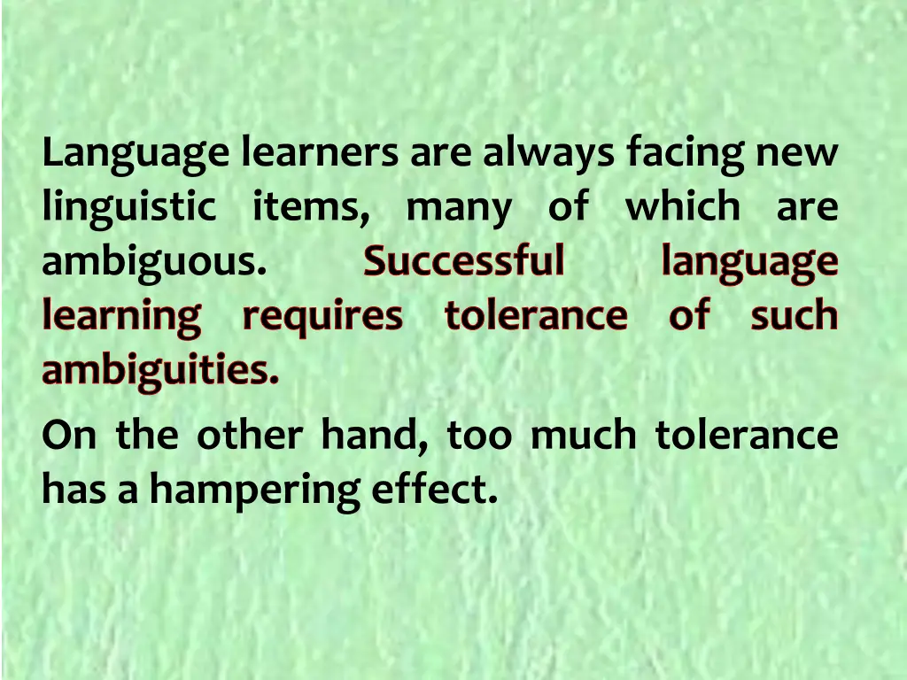 language learners are always facing