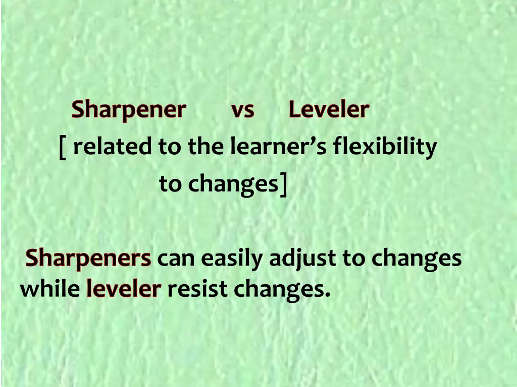 sharpener vs leveler related to the learner