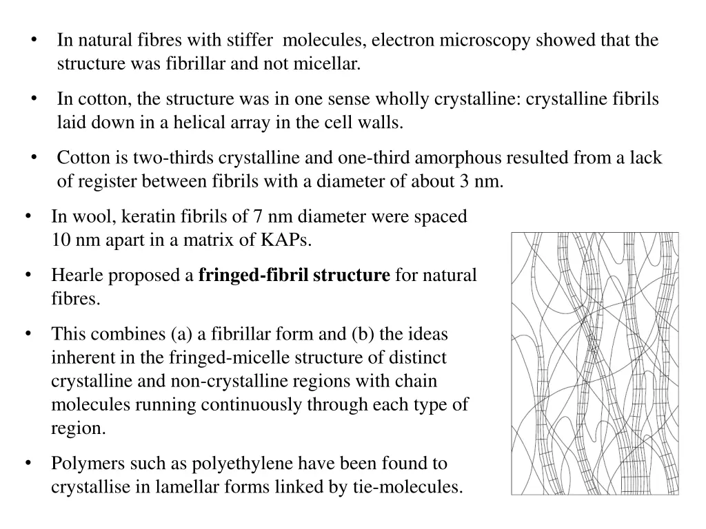 in natural fibres with stiffer molecules electron