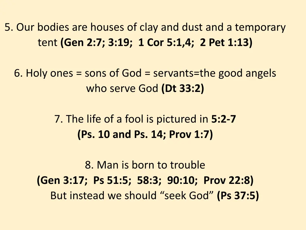 5 our bodies are houses of clay and dust