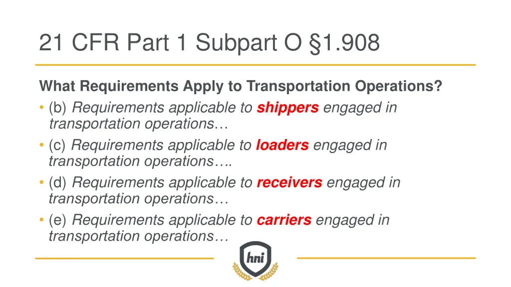 21 cfr part 1 subpart o 1 908 1