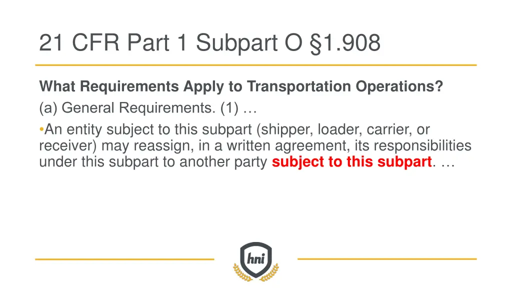 21 cfr part 1 subpart o 1 908