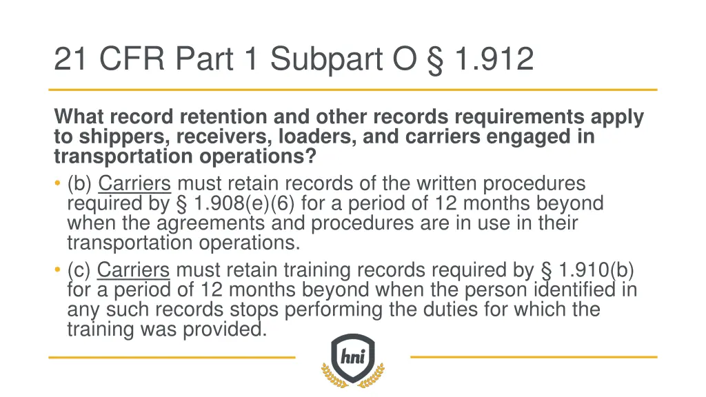 21 cfr part 1 subpart o 1 912 1