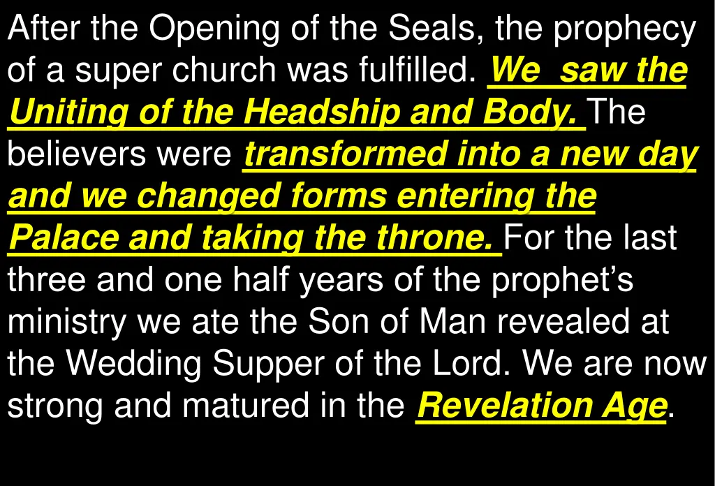 after the opening of the seals the prophecy