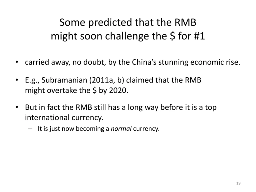 some predicted that the rmb might soon challenge