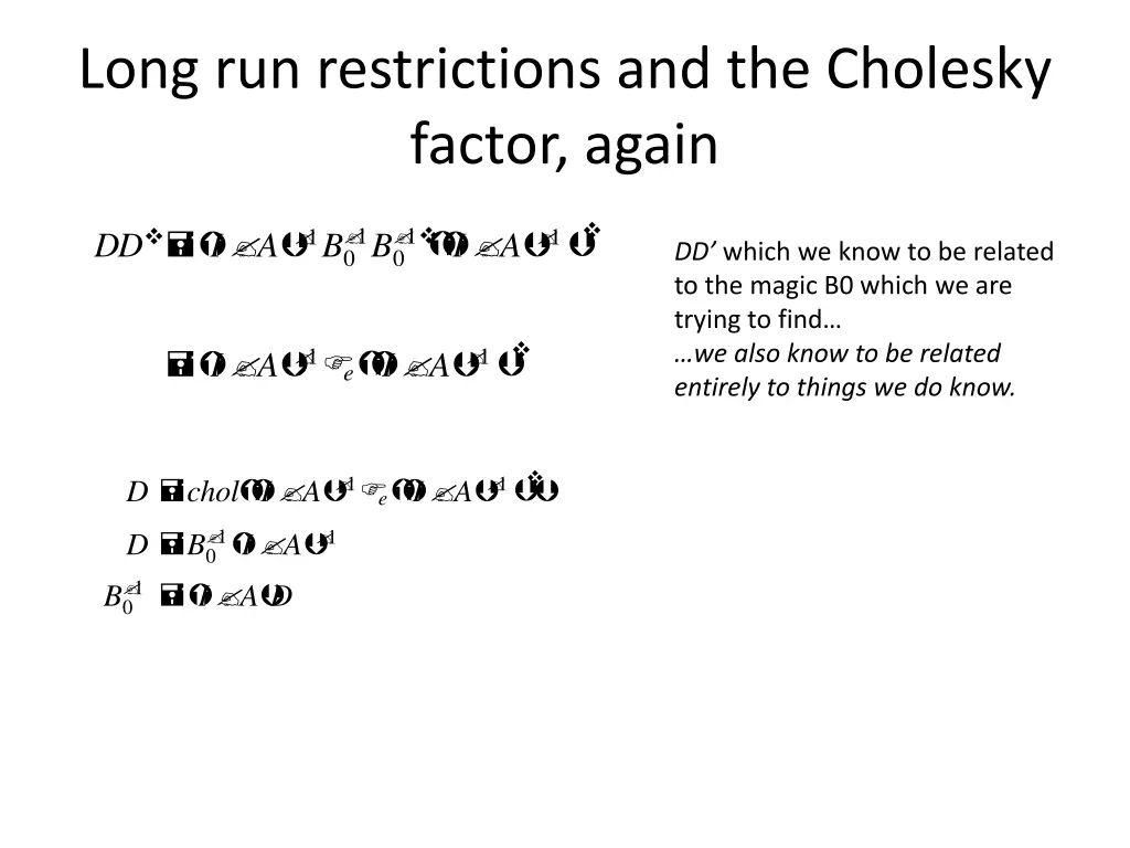 long run restrictions and the cholesky factor