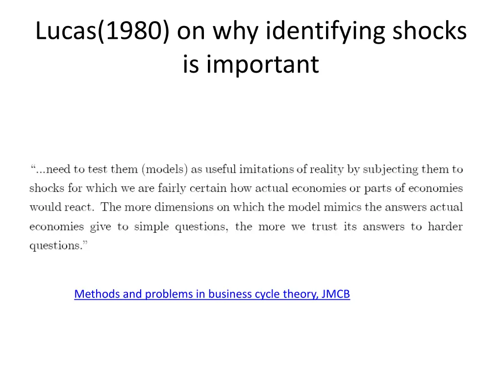 lucas 1980 on why identifying shocks is important