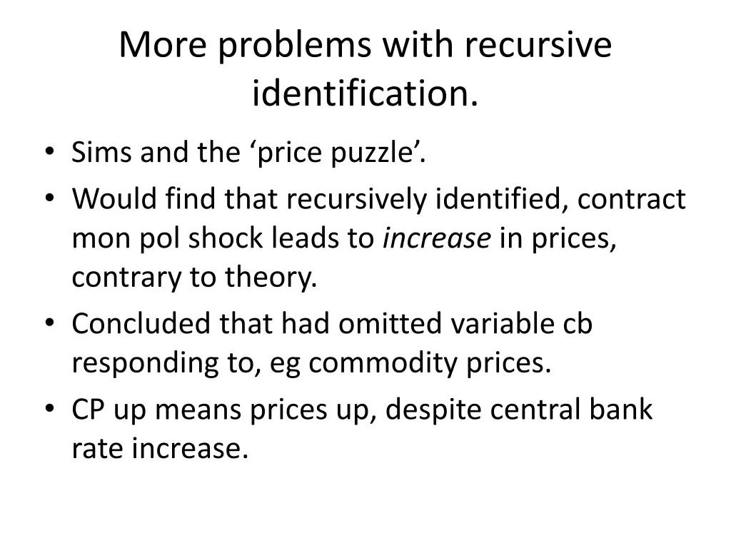 more problems with recursive identification