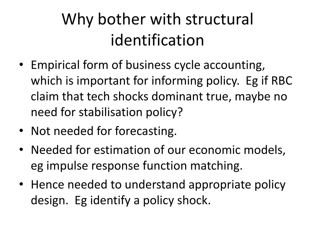 why bother with structural identification