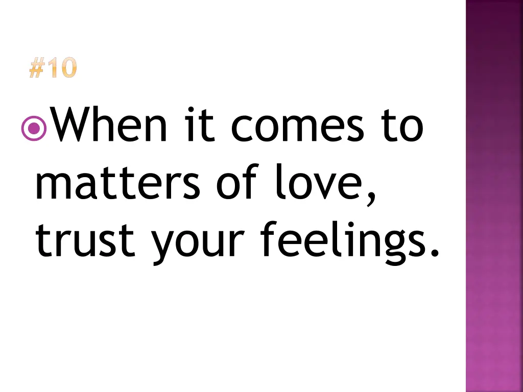 10 when it comes to matters of love trust your