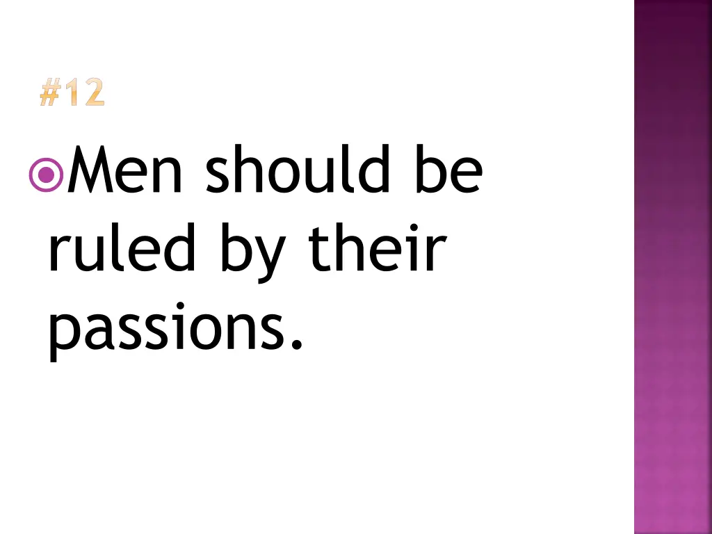 12 men should be ruled by their passions