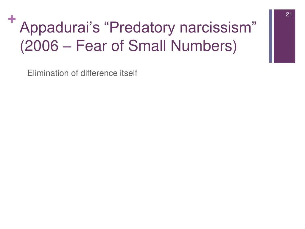 appadurai s predatory narcissism 2006 fear