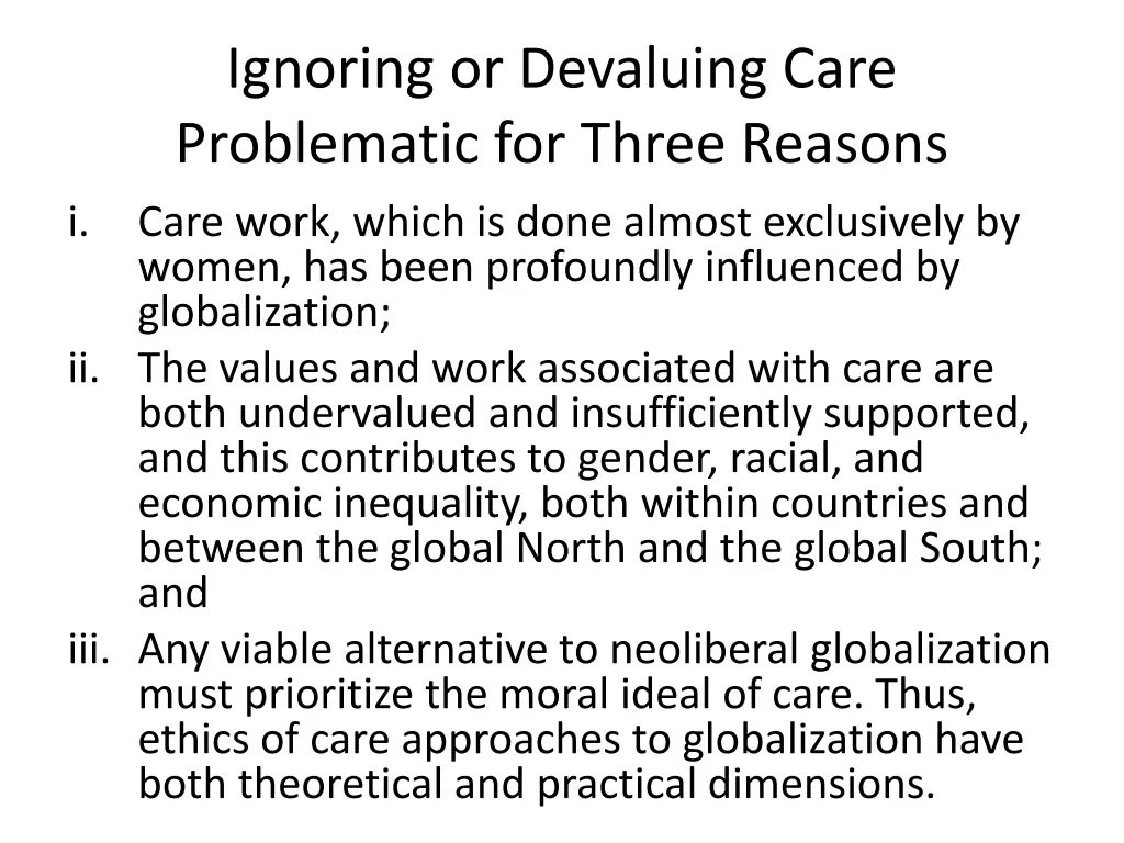 ignoring or devaluing care problematic for three