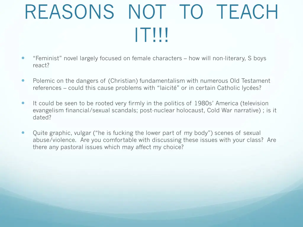 reasons not to teach it