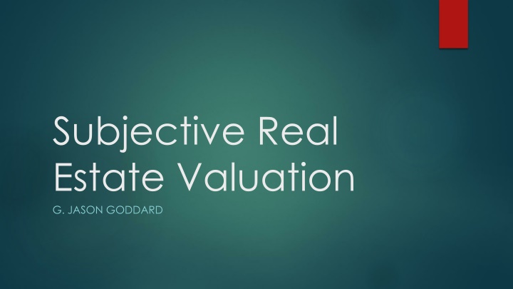 subjective real estate valuation g jason goddard