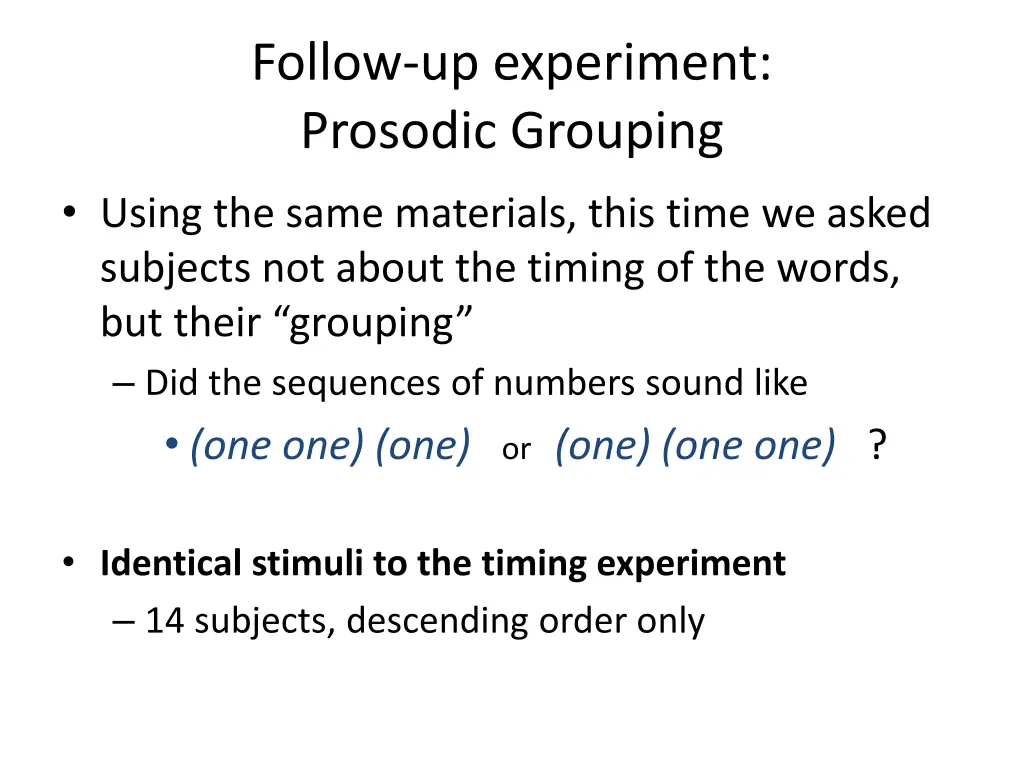 follow up experiment prosodic grouping