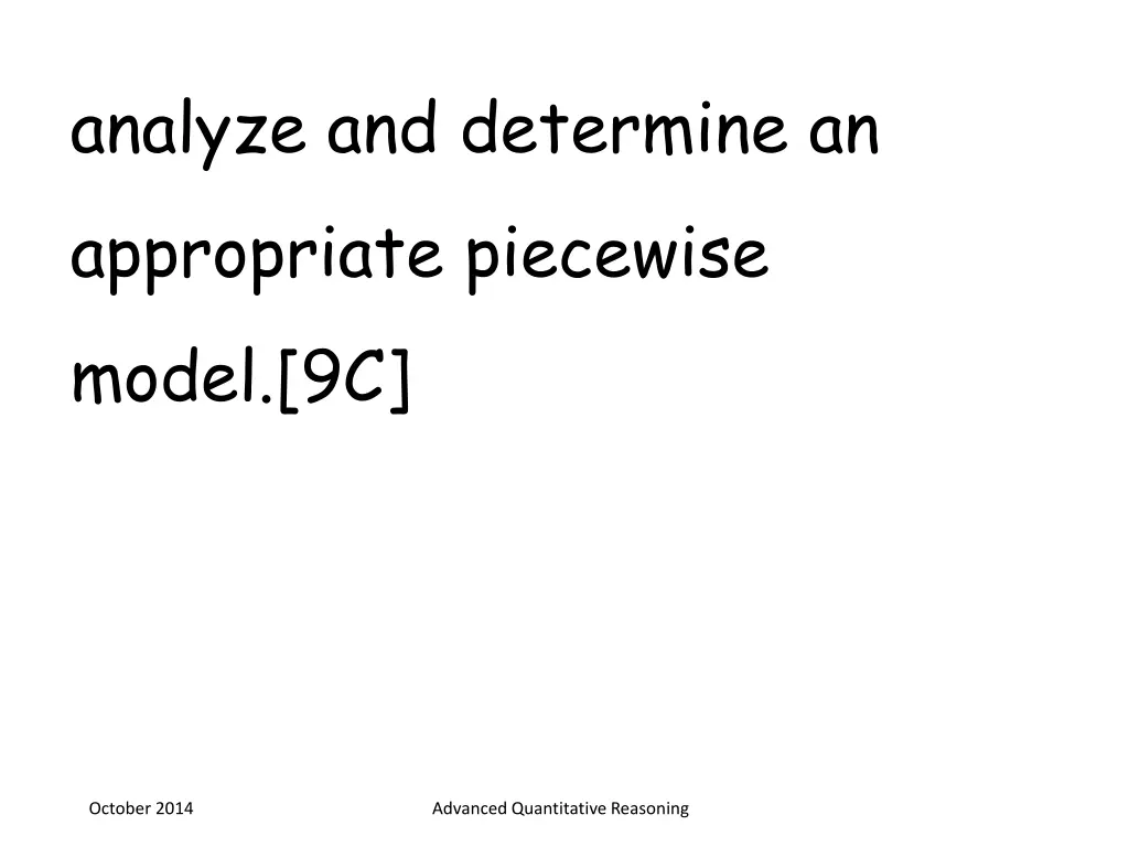 analyze and determine an appropriate piecewise