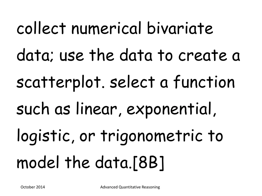 collect numerical bivariate data use the data