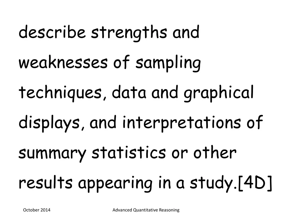 describe strengths and weaknesses of sampling