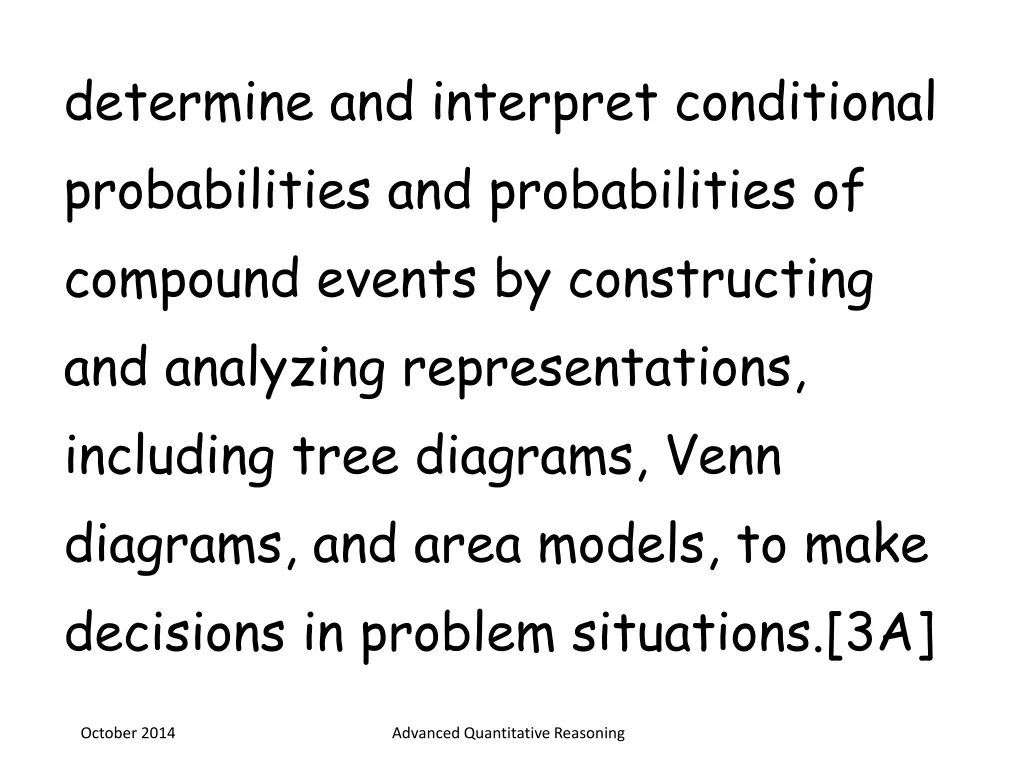 determine and interpret conditional probabilities