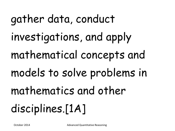 gather data conduct investigations and apply