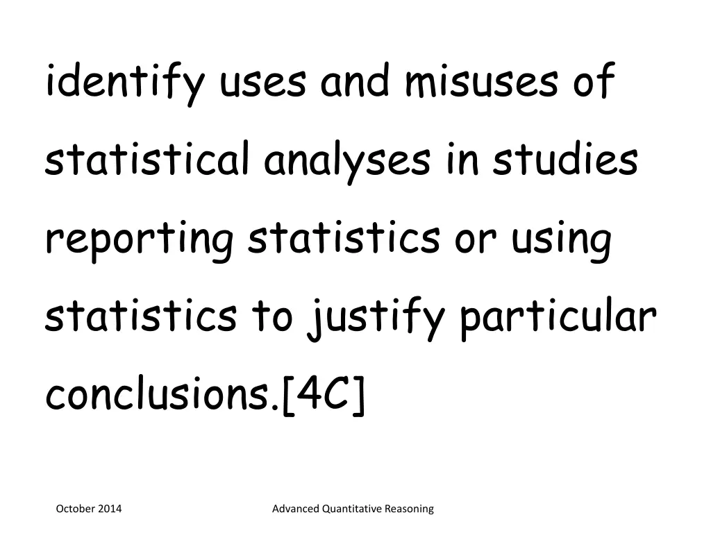 identify uses and misuses of statistical analyses