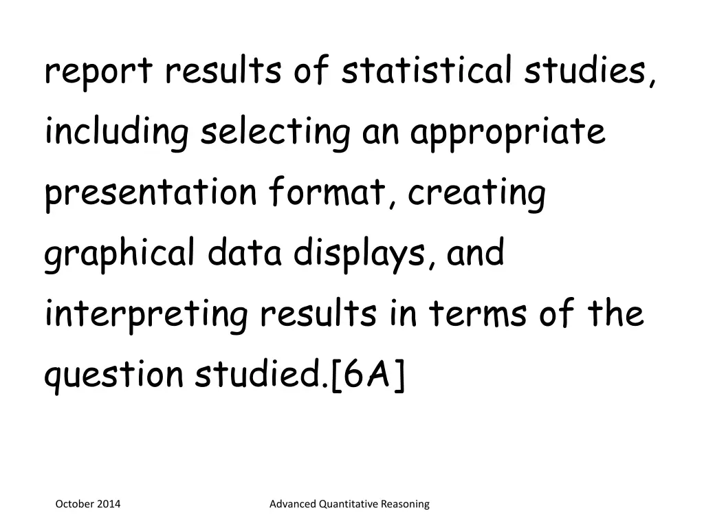 report results of statistical studies including