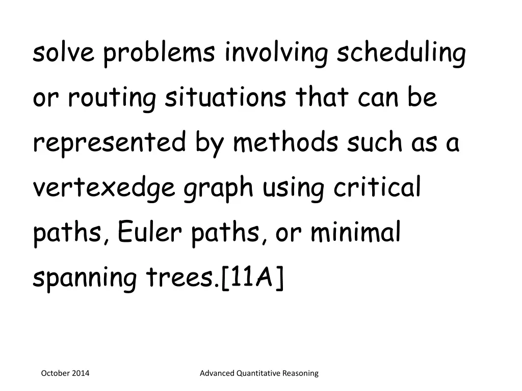 solve problems involving scheduling or routing