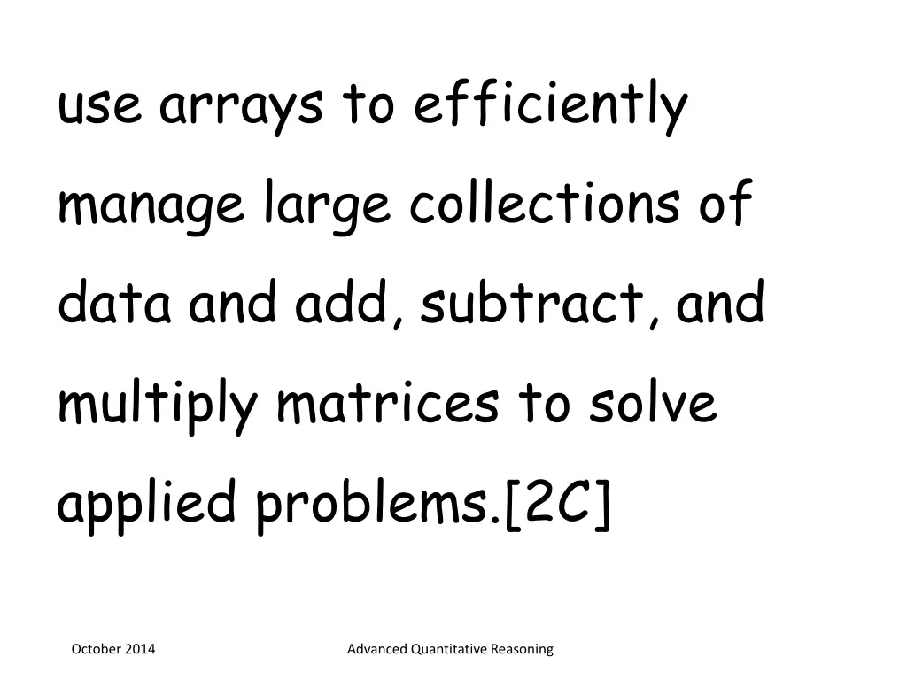 use arrays to efficiently manage large