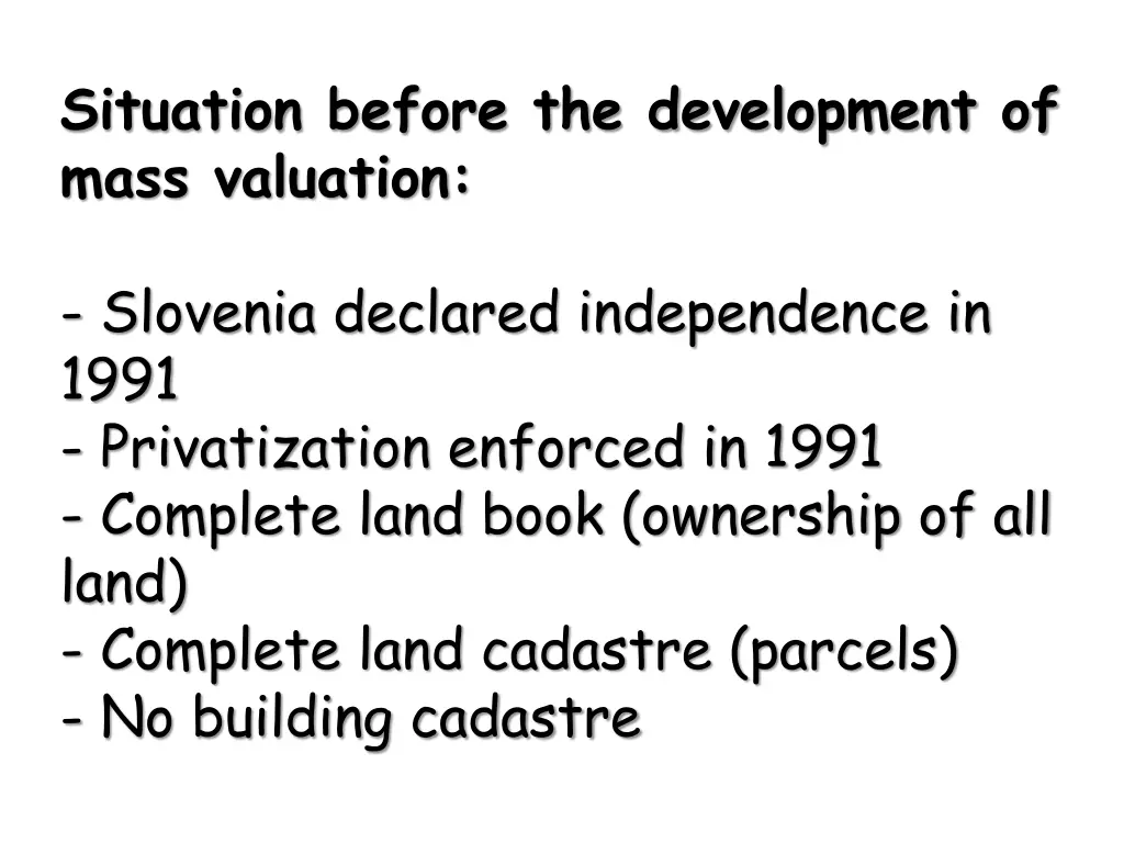 situation before the development of mass valuation