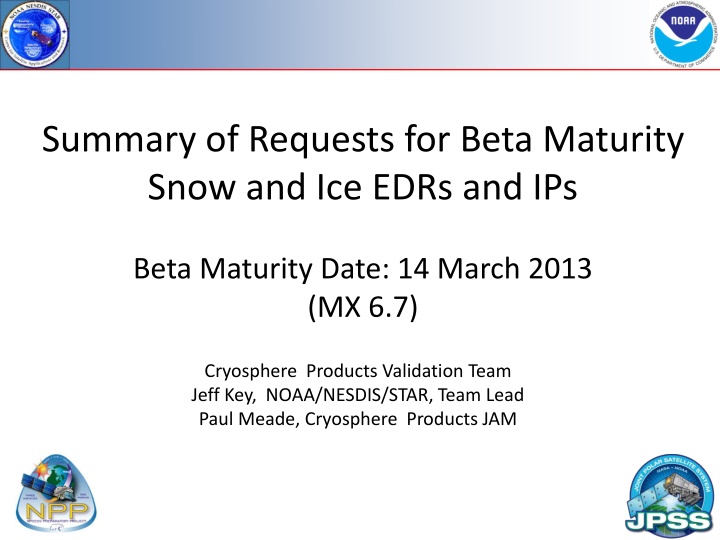 summary of requests for beta maturity snow