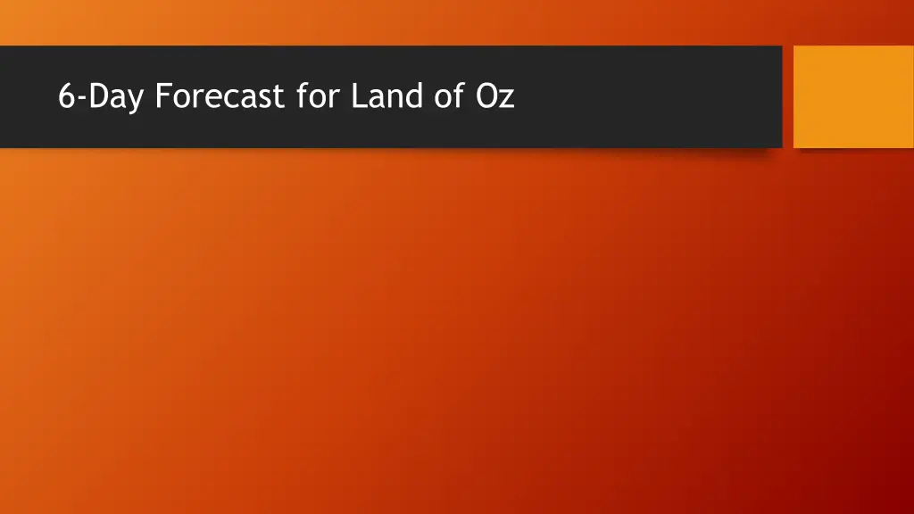 6 day forecast for land of oz