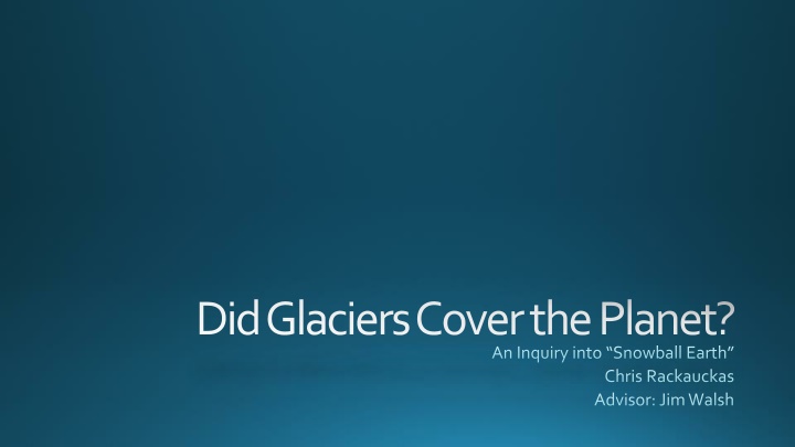 did glaciers cover the planet