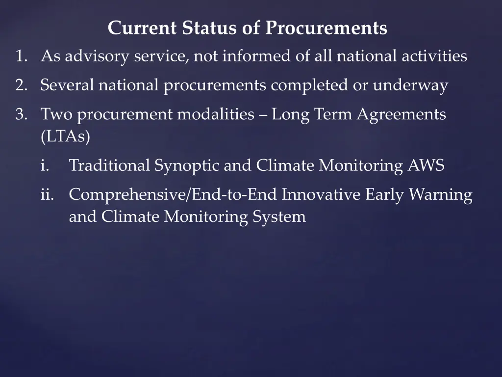 current status of procurements