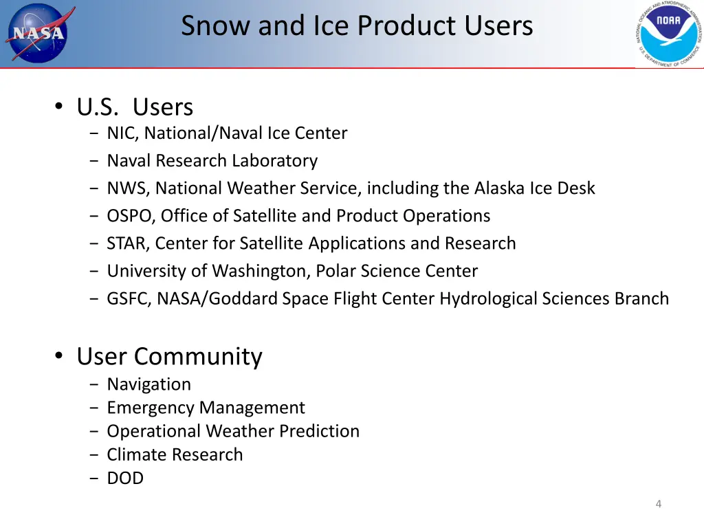 snow and ice product users