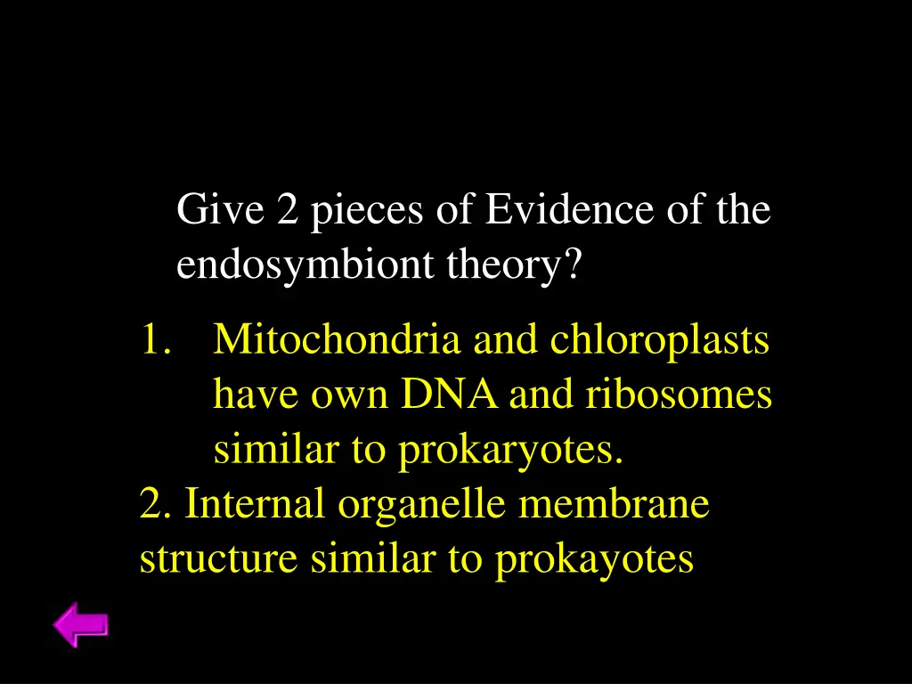 give 2 pieces of evidence of the endosymbiont