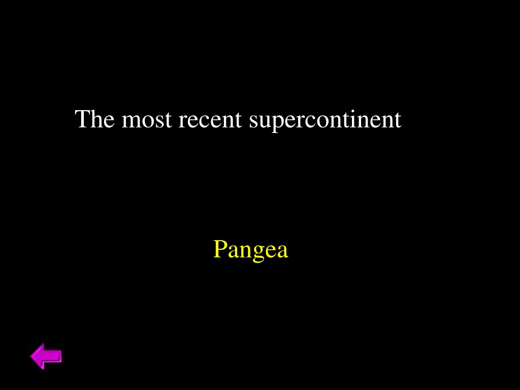 the most recent supercontinent