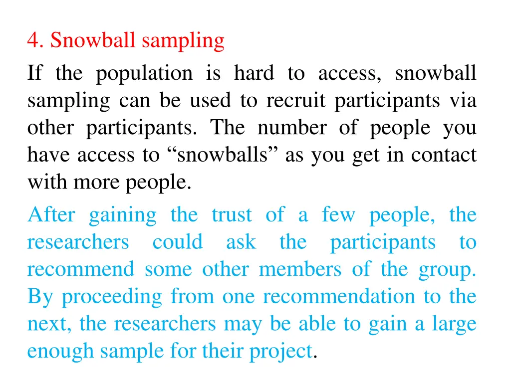 4 snowball sampling if the population is hard