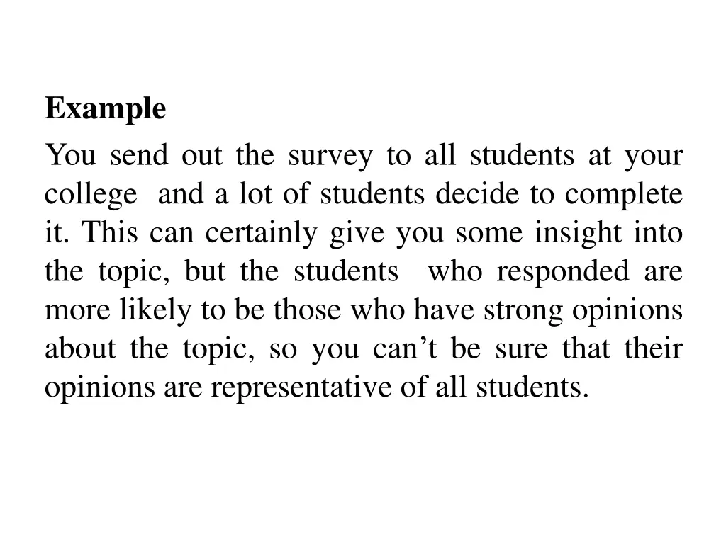 example you send out the survey to all students