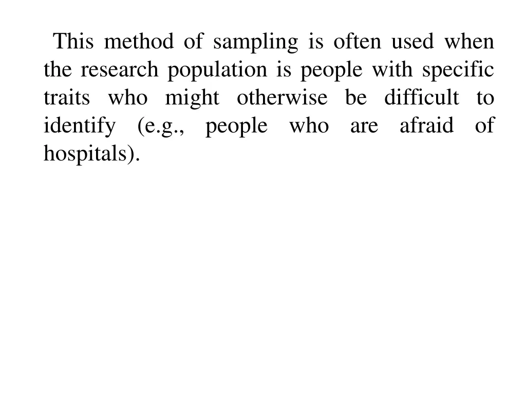 this method of sampling is often used when