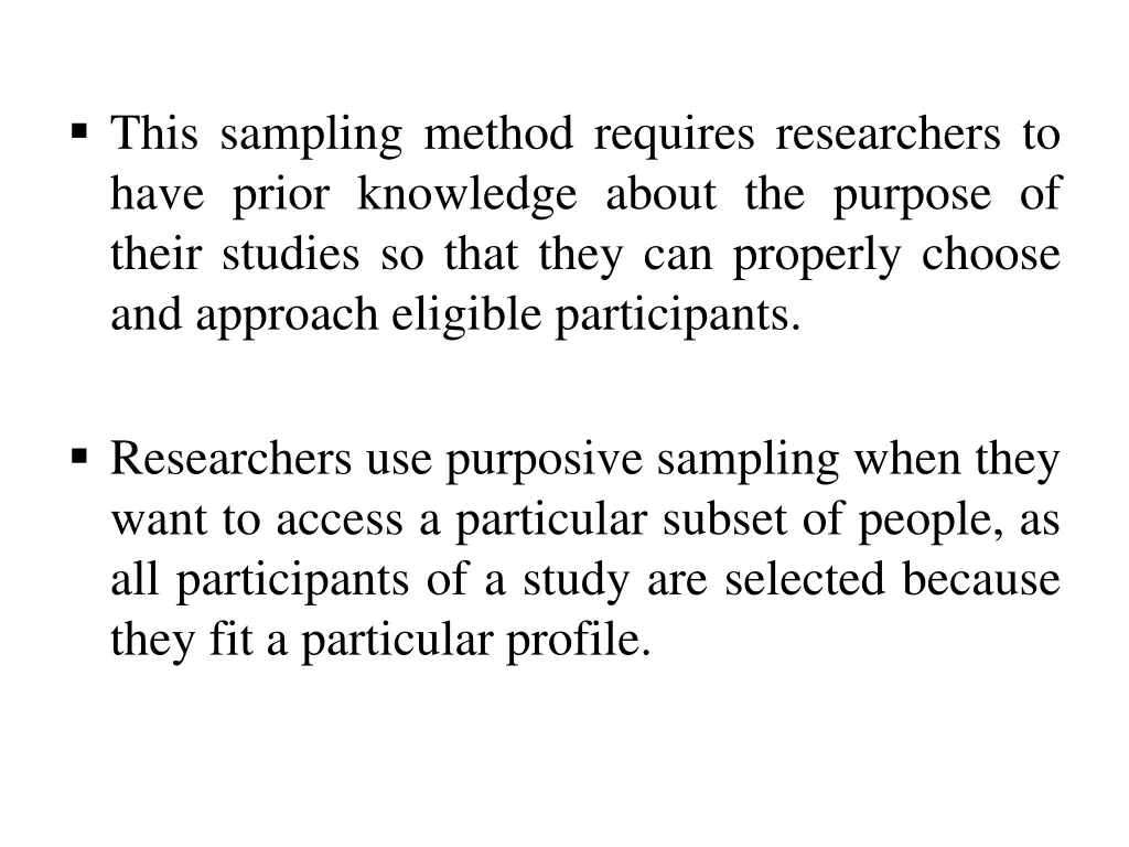 this sampling method requires researchers to have