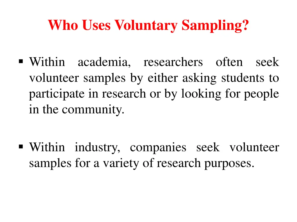 who uses voluntary sampling